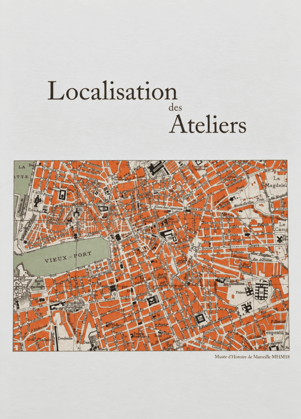 Page « Localisation des ateliers » : plan ancien du centre de Marseille autour du Vieux-Port, les îlots urbains colorés en orange